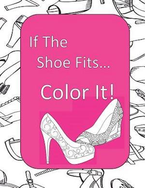 If The Shoe Fits, Color It!