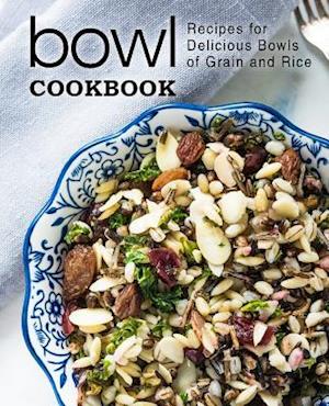 Bowl Cookbook