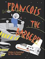 Francois the Barber!