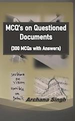 MCQ's on Questioned Documents : 300 Objectives of Questioned Documents with Answers 