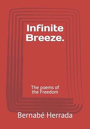 Infinite Breeze. : The poems of the Freedom