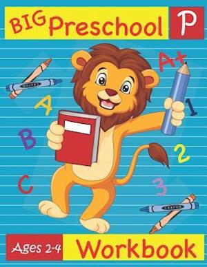 Big Preschool Workbook Ages 2-4