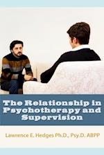 The Relationship in Psychotherapy and Supervision