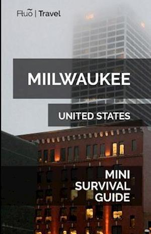 Milwaukee Mini Survival Guide