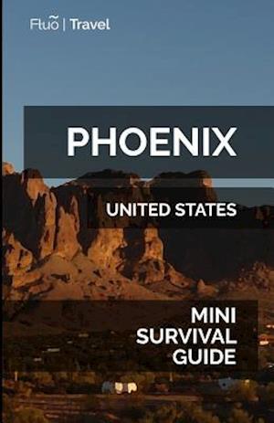 Phoenix Mini Survival Guide