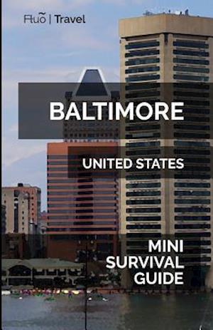 Baltimore Mini Survival Guide