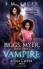 Biggs, Myer, and the Vampire
