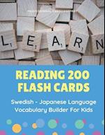 Reading 200 Flash Cards Swedish - Japanese Language Vocabulary Builder For Kids