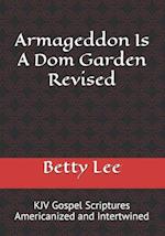 Armageddon Is A Dom Garden Revised