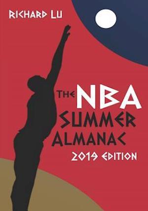 The NBA Summer Almanac, 2019 edition