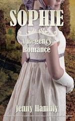 SOPHIE: A Regency Romance 