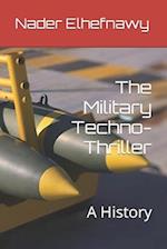 The Military Techno-Thriller: A History 