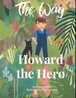 The Way: Howard the Hero 