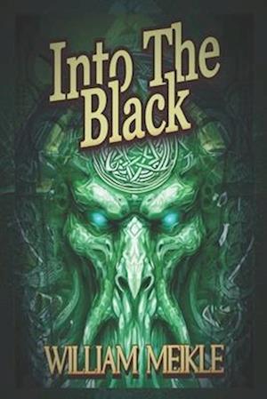 Into The Black: Tales of Lovecraftian Terror