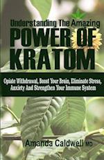Understanding the Amazing Power of Kratom