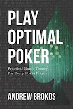 Play Optimal Poker