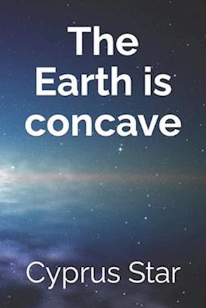 The Earth Is Concave