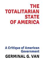 The Totalitarian State of America