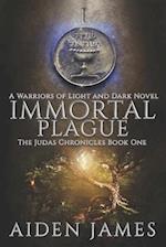 Immortal Plague: A Warriors of Light and Dark Novel 