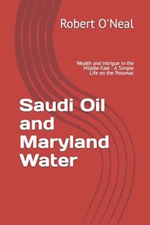 Saudi Oil and Maryland Water