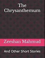 The Chrysanthemum: And Other Short Stories 