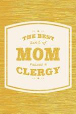 The Best Kind Of Mom Raises A Clergy