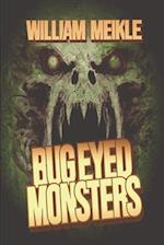 Bug Eyed Monsters