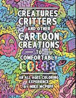 Creatures, Critters, and Other Cartoon Creations to Comfortably Color