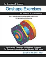Onshape Exercises: 200 3D Practice Drawings For Onshape and Other Feature-Based 3D Modeling Software 
