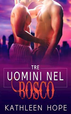 Tre Uomini nel Bosco