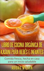 Libro de cocina orgánica de Kasani para bebés e infantes