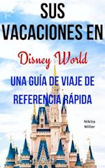 Sus Vacaciones en Disney World