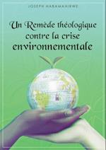 Un remède théologique contre la crise environnementale