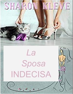 La Sposa Indecisa