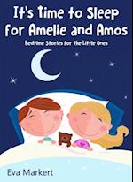 It's Time to Sleep for Amelie and Amos