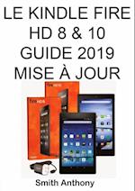 Le Kindle Fire HD 8 & 10 Guide 2019 Mise À Jour