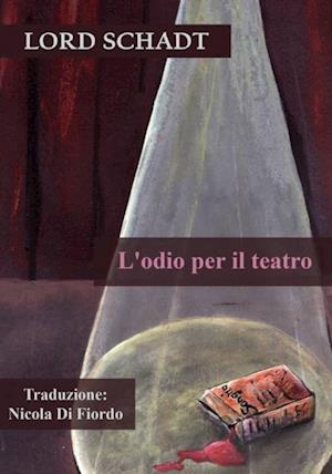 L''odio per il teatro