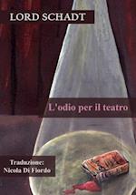 L''odio per il teatro