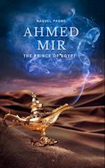 Ahmed Mir - The prince of Egypt