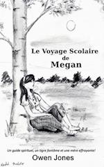 Le voyage scolaire de Megan