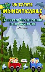 Un''estate indimenticabile -  La liberazione delle galline e altre avventure