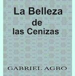 La Belleza de las Cenizas