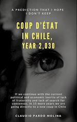 Coup D'Etat in Chile Year 2,030