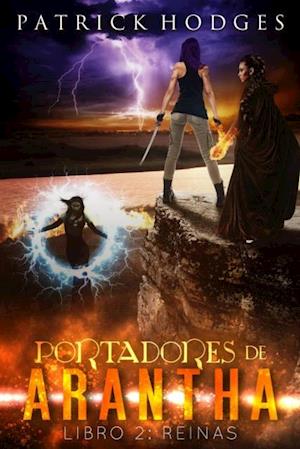 Portadores de Arantha: Libro 2 - Reinas