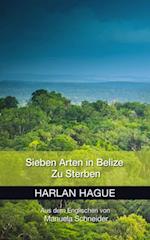 Sieben Arten in Belize zu Sterben