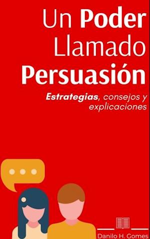 Un Poder Llamado Persuasión