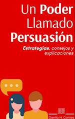 Un Poder Llamado Persuasión