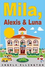 Mila, Alexis & Luna