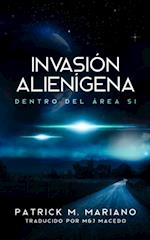 Invasion Alienigena - Dentro Del Área 51