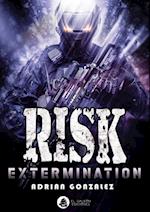 Risk Extermination